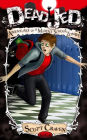 Dead Jed: Adventures of a Middle School Zombie