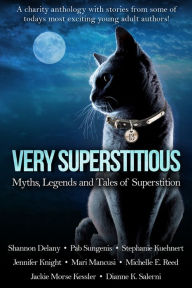 Very Superstitious: Myths, Legends and Tales of Superstition