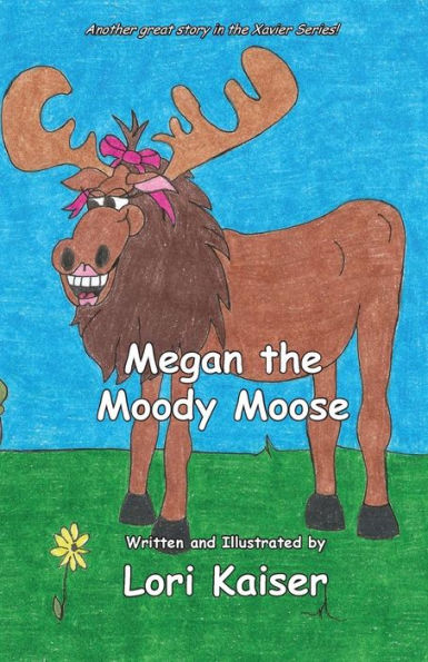 Megan the Moody Moose