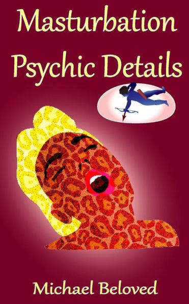 Masturbation Psychic Details