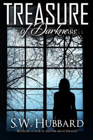 Title: Treasure of Darkness: A Romantic Thriller, Author: S W Hubbard