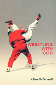 Title: Wrestling with God, Author: Kilian McDonnell OSB