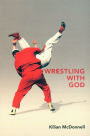 Wrestling with God