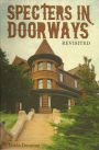 Specters In Doorways: Revisited