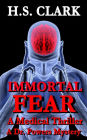 Immortal Fear: A Medical Thriller