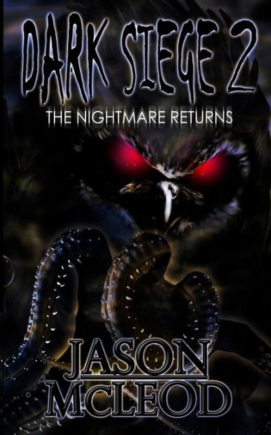 Dark Siege 2: The Nightmare Returns By Jason Mcleod, Todd Hebertson 