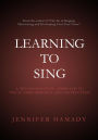 Learning To Sing: A Transformative Approach to Vocal Performance and Instruction