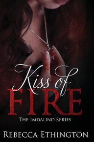 Kiss of Fire (Imdalind Series #1)
