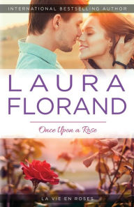 Title: Once Upon a Rose, Author: Laura Florand