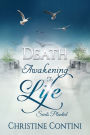 Death: Awakening to Life: Seeds Planted