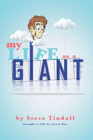 Title: My Life as a Giant, Author: Steve Tindall