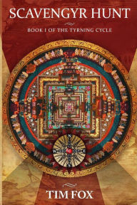 Title: Scavengyr Hunt: Book I of the Tyrning Cycle, Author: Tim Fox