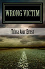 Wrong Victim: : A Novel