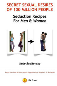 Title: Secret Sexual Desires Of 100 Million People: Seduction Recipes for Men and Women: Demos from Shan Hai Jing research discoveries by A. Davydov & O. Skorbatyuk, Author: Joice Buccarey