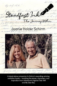 Title: Steadfast Ink: The Journey Within, Author: Joanie Holzer Schirm