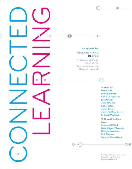 Connected Learning: An Agenda for Research and Design