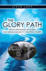 The Glory Path: Growing Up Amish and Being Healed, to Helping Others.