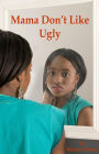 Mama Don't Like Ugly