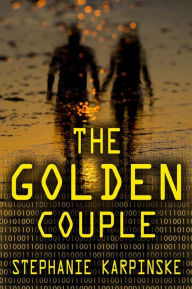 Title: The Golden Couple (the Samantha Project Series, #2), Author: Stephanie Karpinske