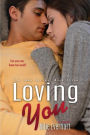 Loving You (The Jade Series #3): The Jade Series #3