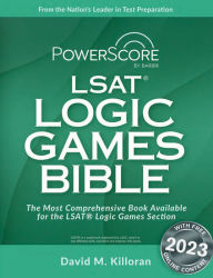 Title: The PowerScore LSAT Logic Games Bible, Author: David M. Killoran