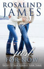 Just for Now: Escape to New Zealand Book Three