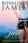 Just My Luck: Escape to New Zealand Book Five