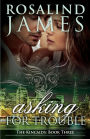 Asking for Trouble: The Kincaids Book Three