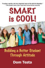 Smart is Cool!: Building a Better Student Through Attitude