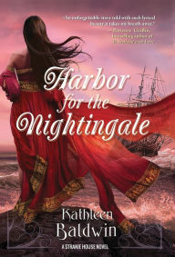 Title: Harbor for the Nightingale: A Stranje House Novel, Author: Kathleen Baldwin