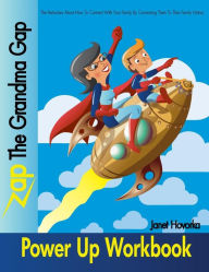 Title: Zap the Grandma Gap Power Up Workbook, Author: Janet C. Hovorka