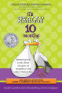 It's Really 10 Months: Delivering the Truth About the Glow of Pregnancy and Other Blatant Lies