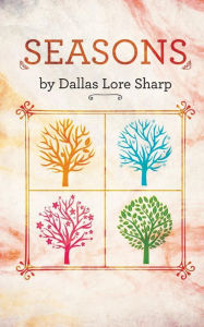 Title: Seasons, Author: Dallas Lore Sharp