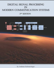 Title: Digital Signal Processing in Modern Communication Systems (Edition 2), Author: Andreas Schwarzinger