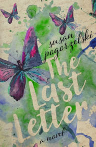 Title: The Last Letter, Author: Susan Pogorzelski