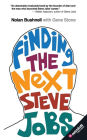 Finding the Next Steve Jobs: How to Find, Hire, Keep and Nurture Creative Talent