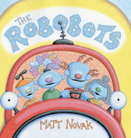 Title: The Robobots, Author: Matt Novak