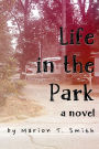 Life in the Park: A Novel