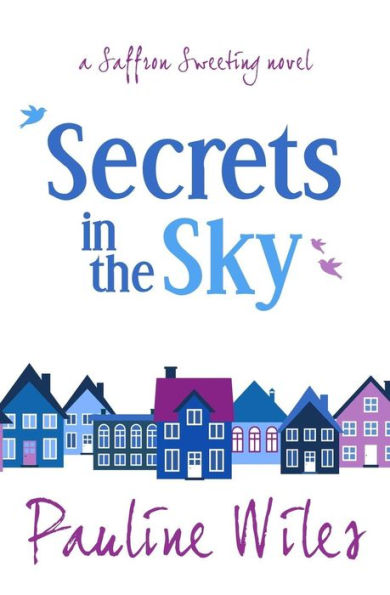 Secrets in the Sky: a Saffron Sweeting novel