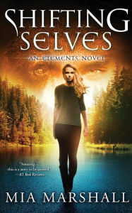 Title: Shifting Selves (Elements, Book 2), Author: Mia Marshall