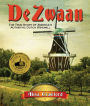 De Zwaan: The True Story of America's Authentic Dutch Windmill
