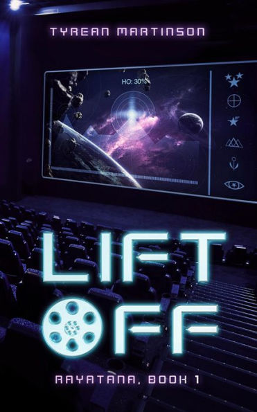 Liftoff: The Rayatana, Book 1
