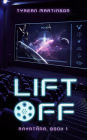 Liftoff: The Rayatana, Book 1