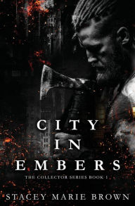 Title: City in Embers, Author: Stacey Marie Brown