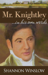 Title: Mr. Knightley in His Own Words, Author: Micah Hansen