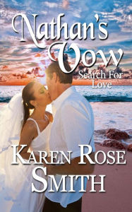 Title: Nathan's Vow, Author: Karen Rose Smith