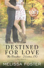 Destined for Love (Love in Bloom: The Bradens, Book 2)
