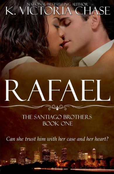 Rafael: The Santiago Brothers Book One