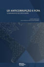 Lei Anticorrupção e FCPA: Comparativo de Efetividade