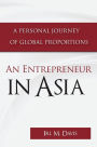An Entrepreneur in Asia: A Personal Journey of Global Proportions